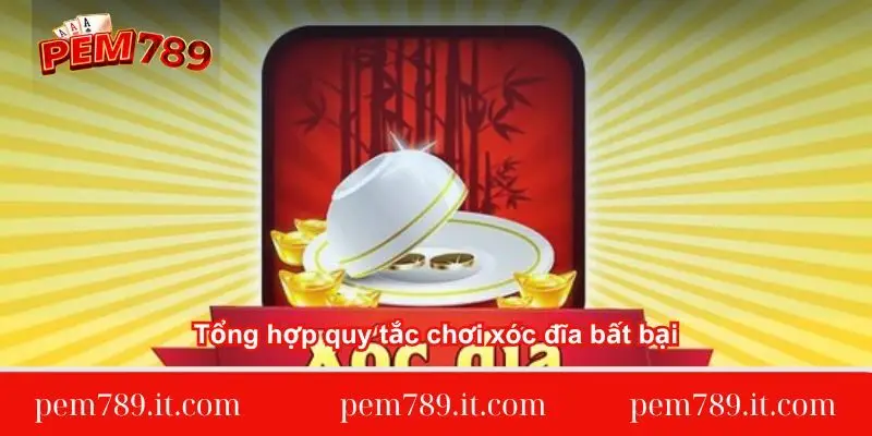 tong-hop-quy-tac-choi-xoc-dia-bat-bai